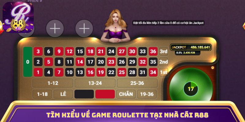 Tìm hiểu về game Roulette tại nhà cái R88